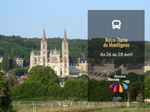 Article secondaire - Pèlerinage à Montligeon, les inscriptions sont ouvertes